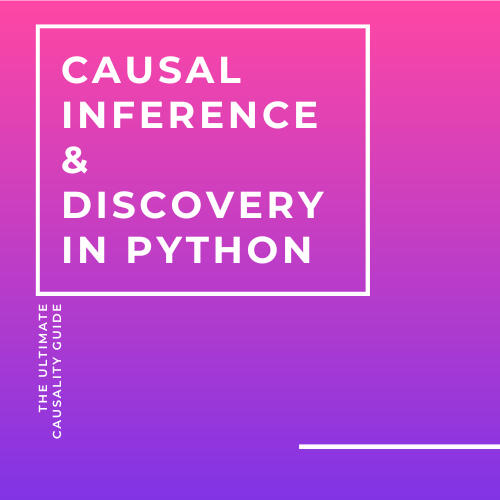 Causal Inference & Discovery in Python