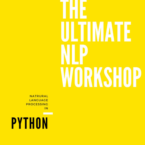 The Ultimate NLP Workshop